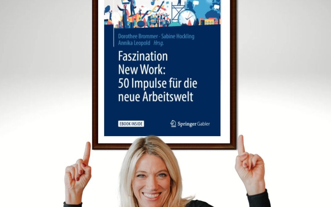 Buchvorstellung Faszination New Work: 50 Impulse für die neue Arbeitswelt
